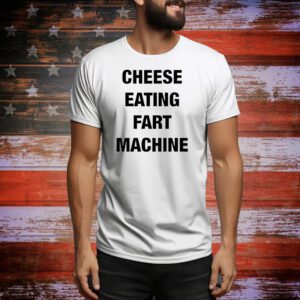 Cheese eating fart machine Tee Shirt