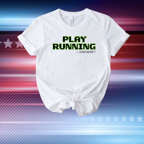 Coach Bennett play running T-Shirt