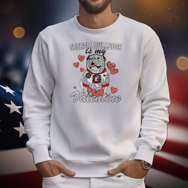 Georgia Bulldogs is my Valentine 2025 T-Shirt