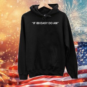 If ibi easy do am T-Shirt