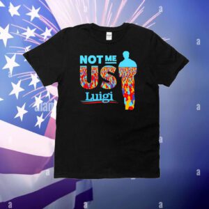 Not me us Luigi Tee Shirt