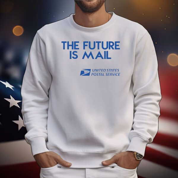 The future is mail USPS T-Shirt