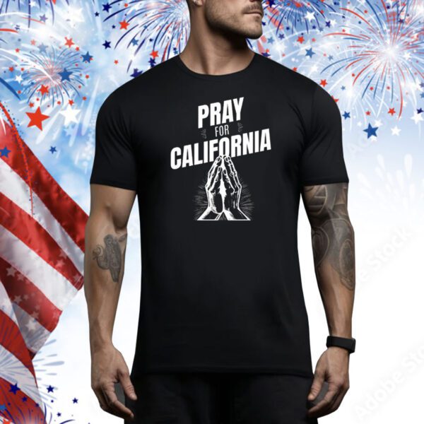 2025 Pray For California Tee Shirt