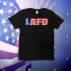 California Strong LAFD Strong Los Angeles California Strong T-Shirt