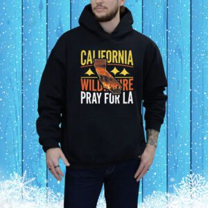 California Wildfire Pray for LA Tee Shirt