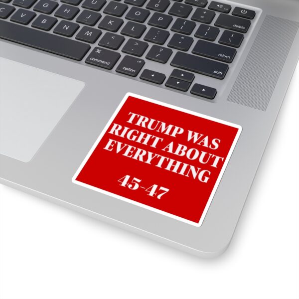 Trump Was Right About Everything Stickers