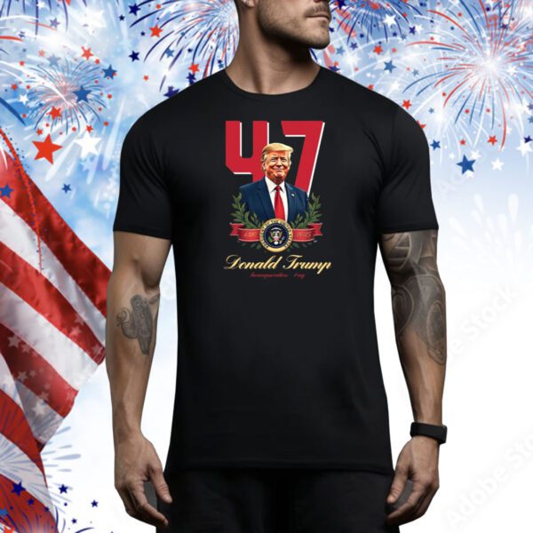 Donald Trump 47 1/20/2025 Tee Shirt