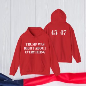 Donald Trump Was Right About Everything T-Shirt