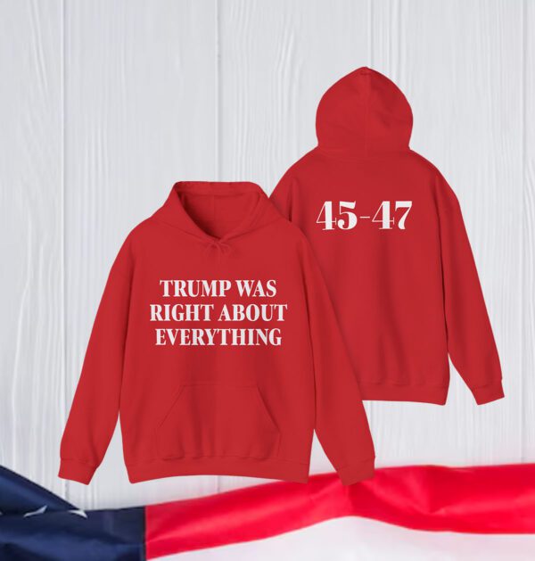 Donald Trump Was Right About Everything T-Shirt