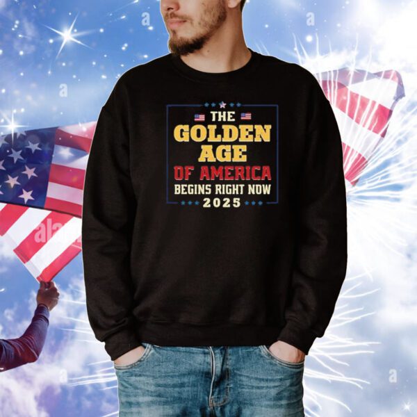 Golden Age of America Begins Right Now Trump Inauguration 2025 T-Shirt