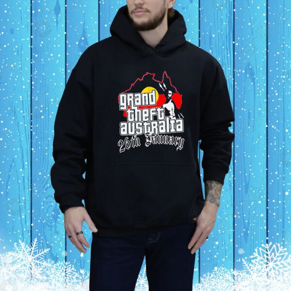 Grand theft Australia 26th january Tee Shirt