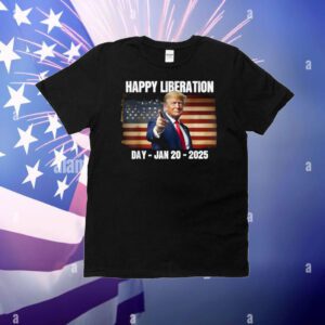 Happy Liberation Day Trump Inauguration T-Shirt