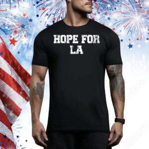 Hope For LA Tee Shirt