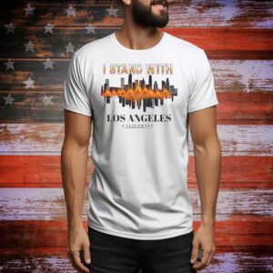 I Stand With Los Angeles California 2025 Tee Shirt