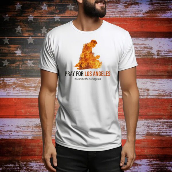 I Stand With Los Angeles Wildfire Tee Shirt