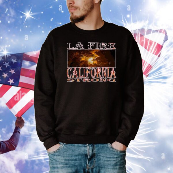 La Fire California Strong 2025 T-Shirt