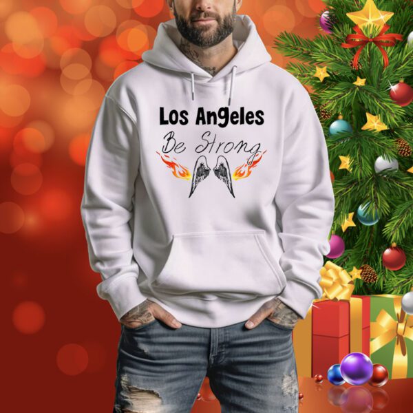 Los Angeles Be Strong Tee Shirt