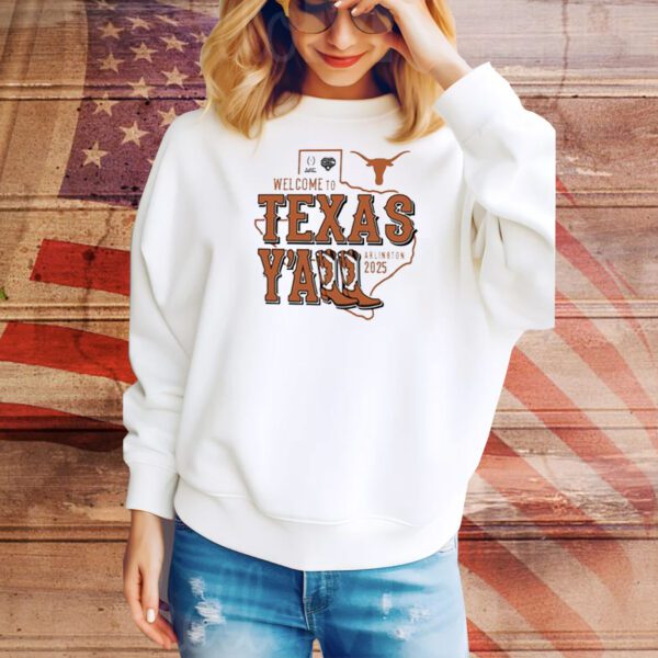 Official Texas Longhorns NCAA Playoff Semifinal 2025 Cotton Bowl Welcome To Texas Y’All Arlington 2025 Tee Shirt