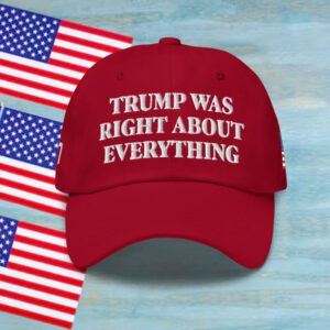 Official Trump Was Right About Everything Hat