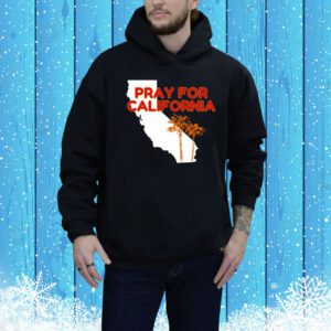 Pray For California Tee Shirts