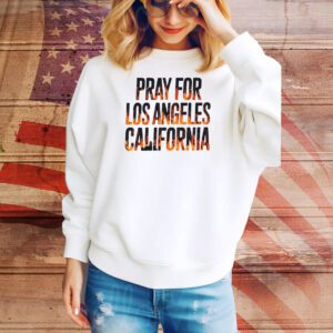 Pray For Los Angeles California Tee Shirt