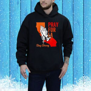 Pray For Los Angeles California Strong LA Tee Shirt