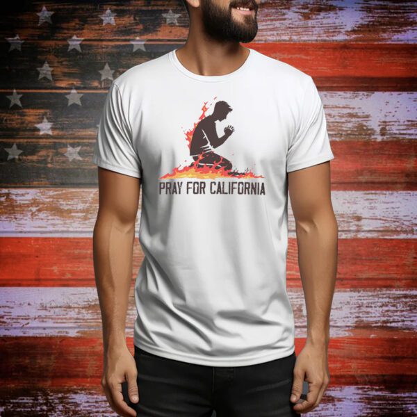 Pray For Los California Wildfire Tee Shirt