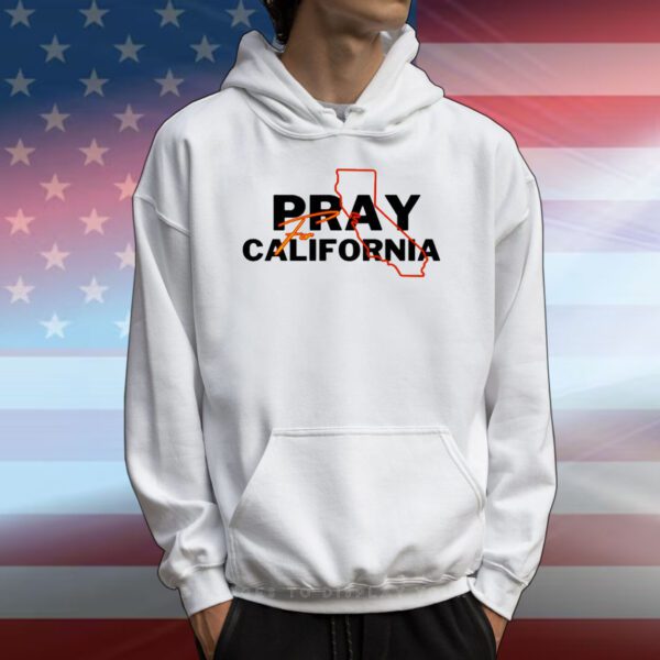 Pray for California T-Shirt