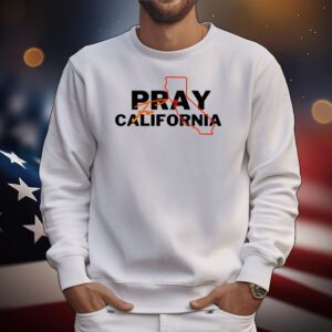 Pray for California T-Shirt