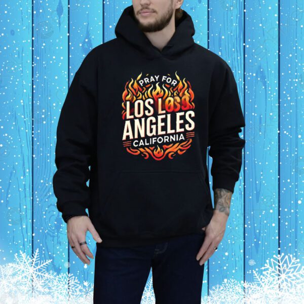 Pray for Los Angeles California Strong Tee Shirt