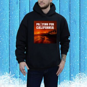 Praying For California Tee Shirt