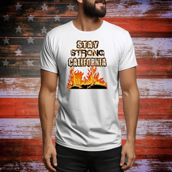 Stay Strong California Tee Shirts