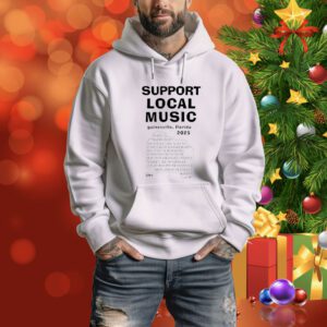 Support local music gainesville Florida 2025 Tee Shirt