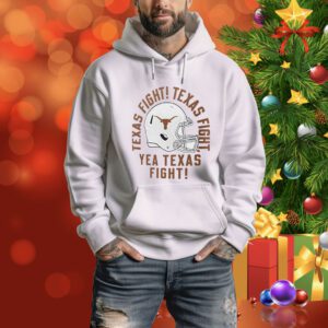 Texas Longhorns Texas fight Texas fight yea Texas fight Tee Shirt