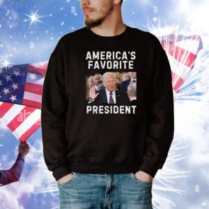 Trump America's Favorite President T-Shirt