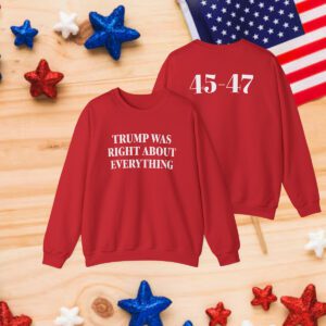 Trump Was Right About Everything Long Sleeve