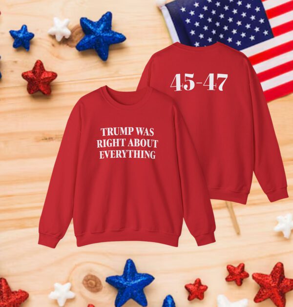 Trump Was Right About Everything Long Sleeve