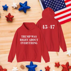 Trump Was Right About Everything Long Sleeve