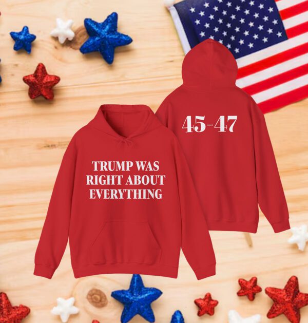 Trump Was Right About Everything Long Sleeve