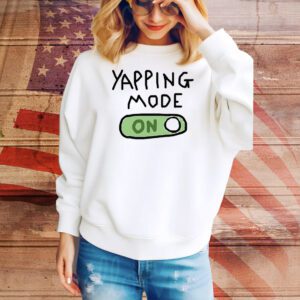 Yapping mode on Tee Shirt